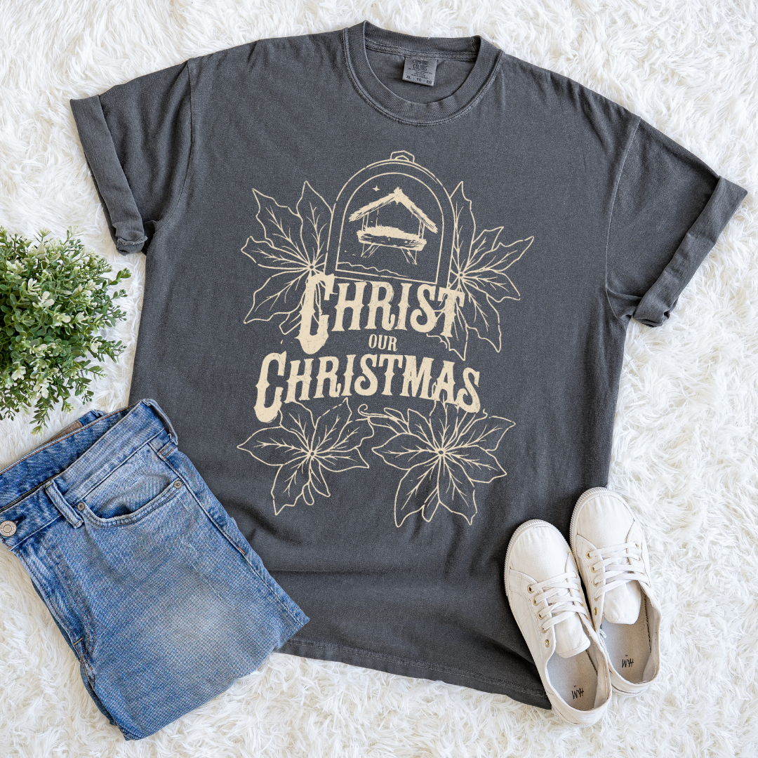 Christ Our Christmas T-shirt