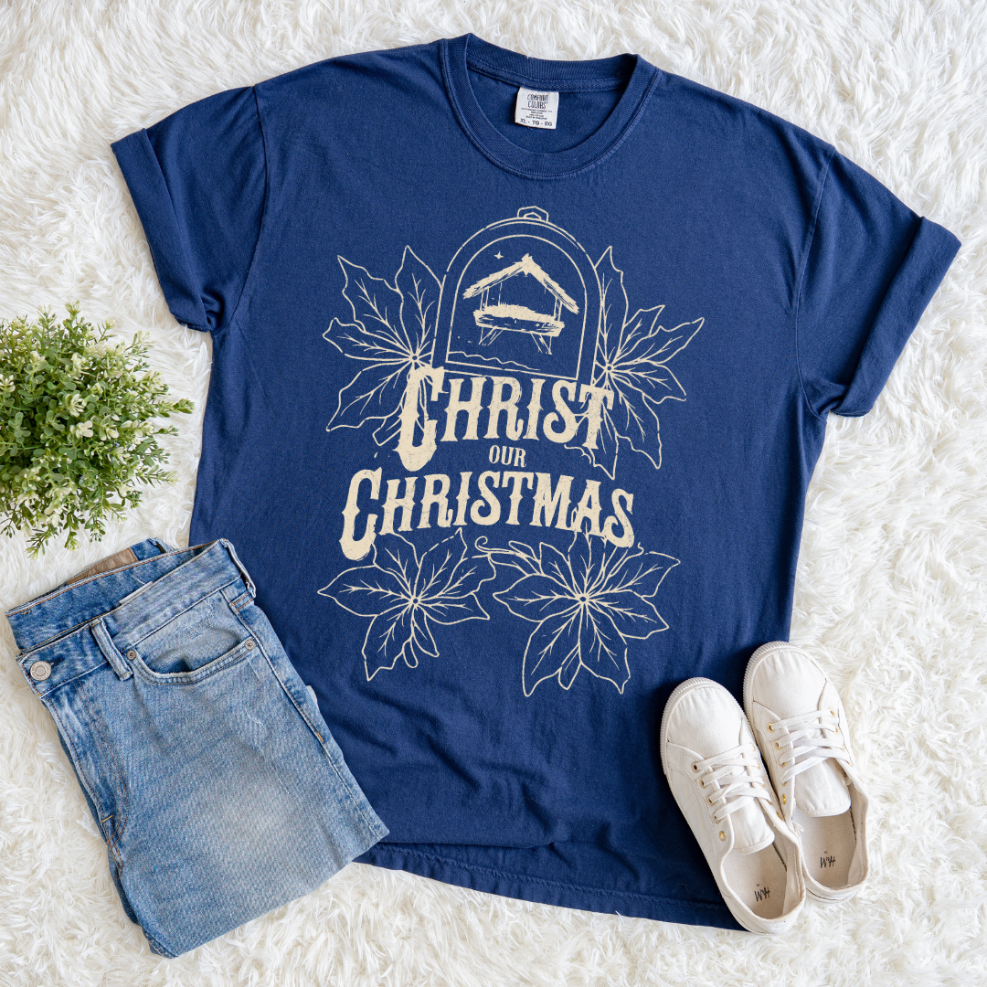 Christ Our Christmas T-shirt