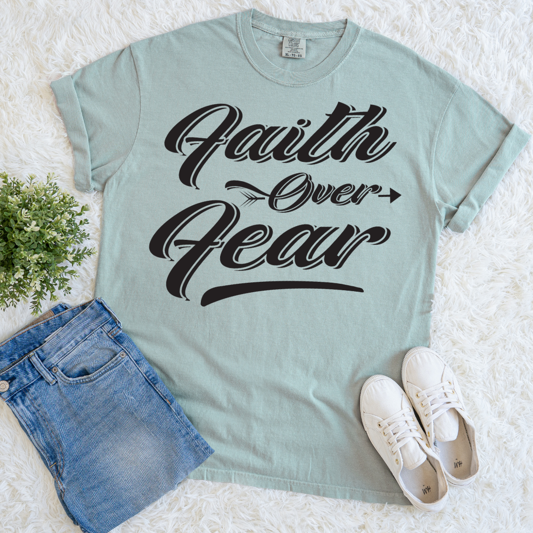 Faith Over Every Fear T-shirt