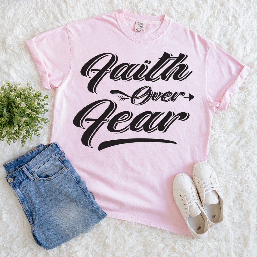 Faith Over Every Fear T-shirt