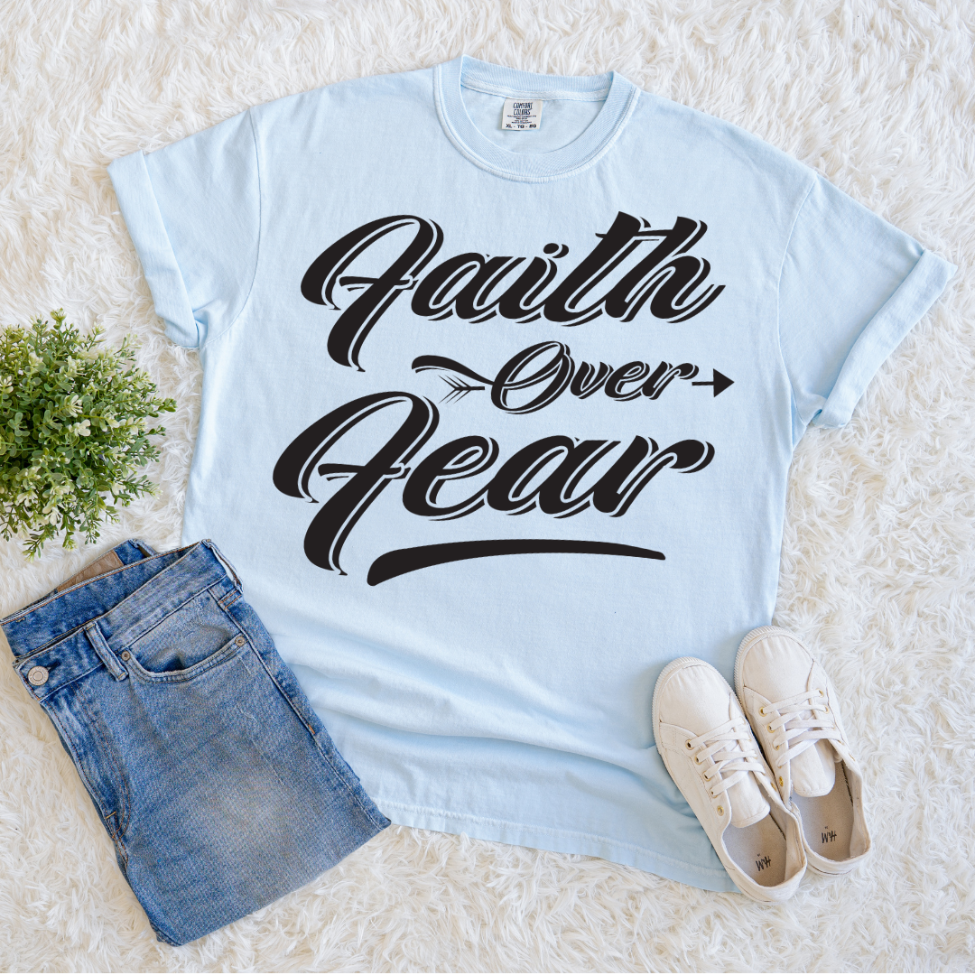 Faith Over Every Fear T-shirt