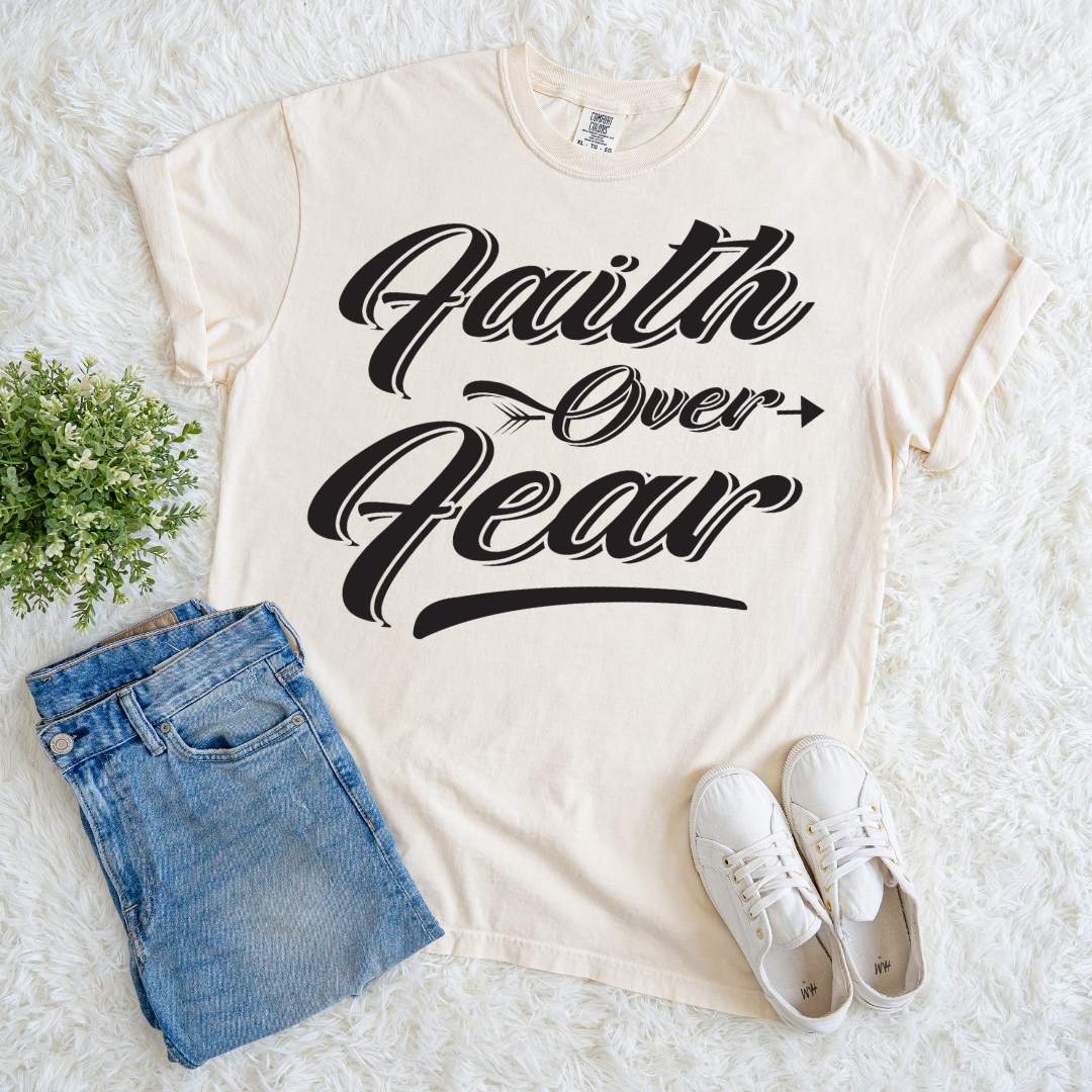 Faith Over Every Fear T-shirt