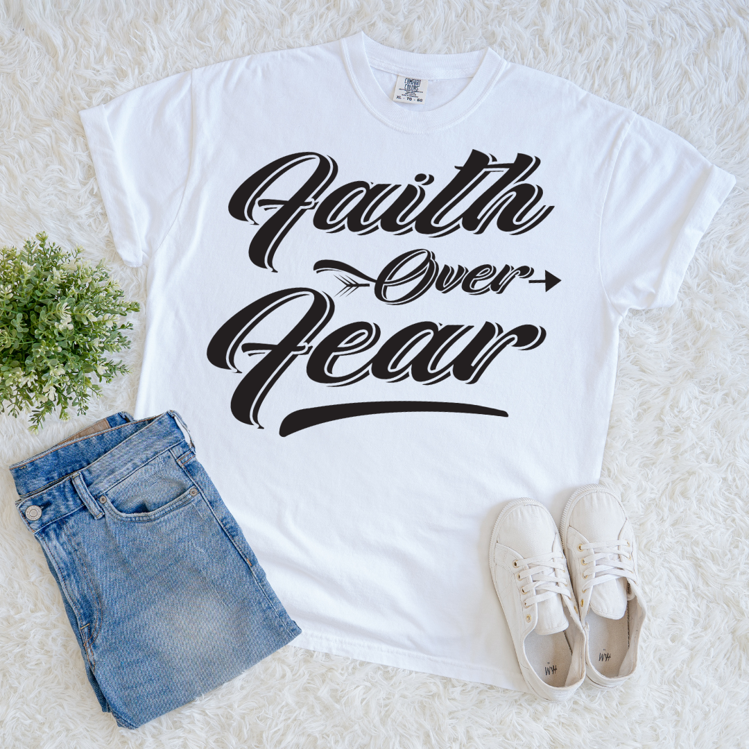 Faith Over Every Fear T-shirt