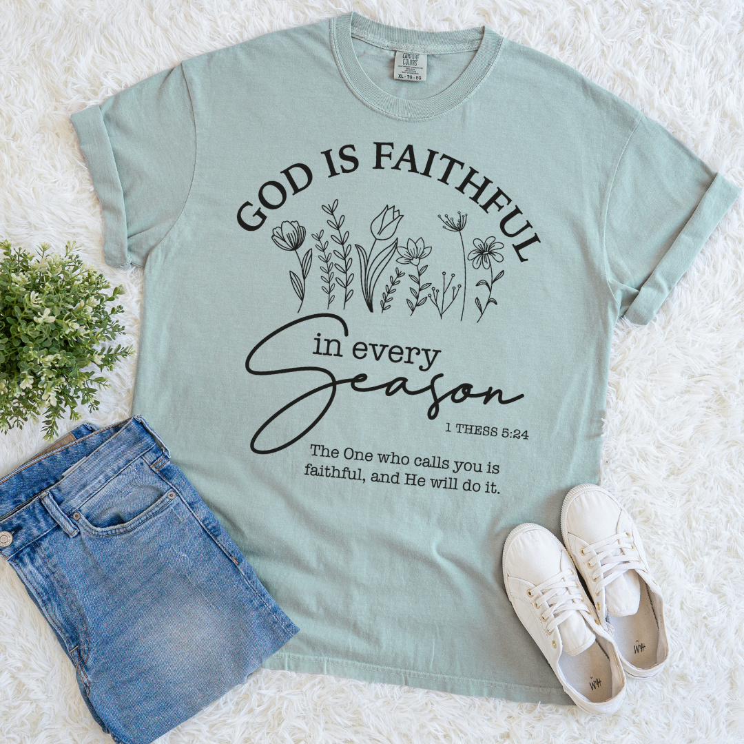 Faithful in Every Season T-shirt