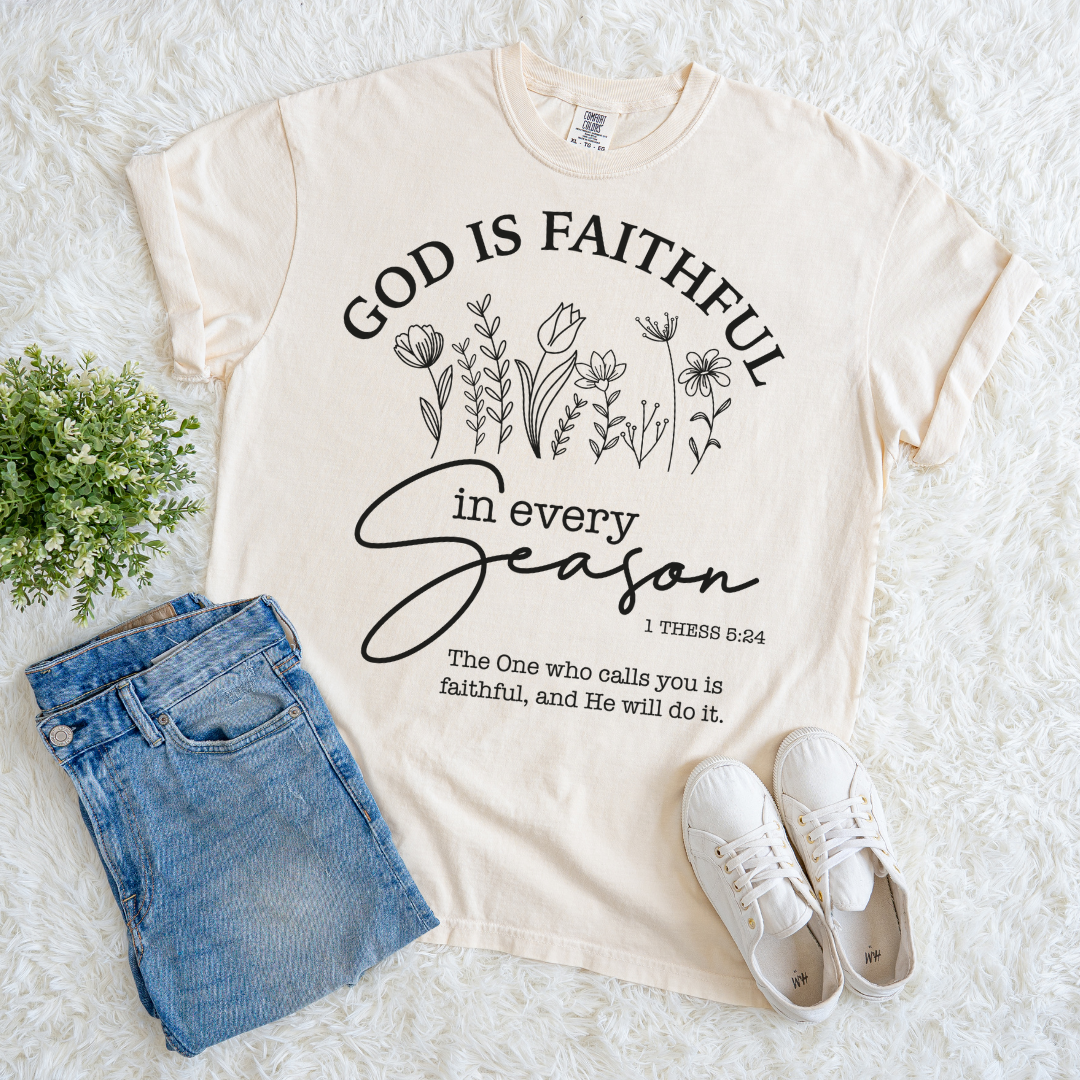Faithful in Every Season T-shirt