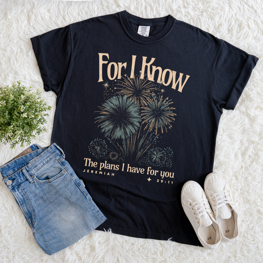 For I Know T-shirt