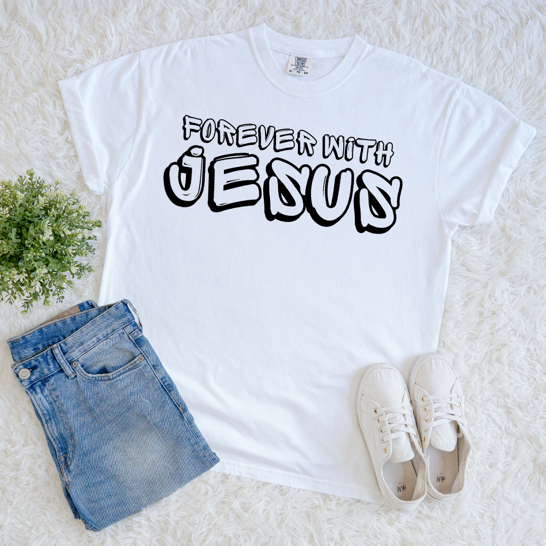 Forever With Jesus T-shirt