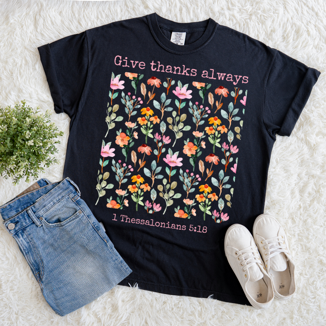 Give Thanks Always T-shirt