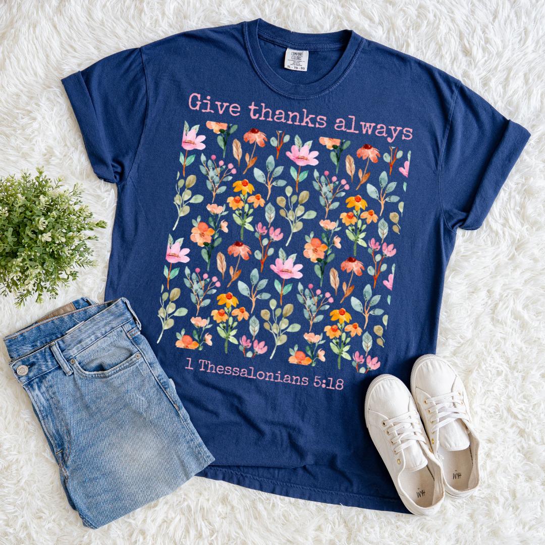 Give Thanks Always T-shirt