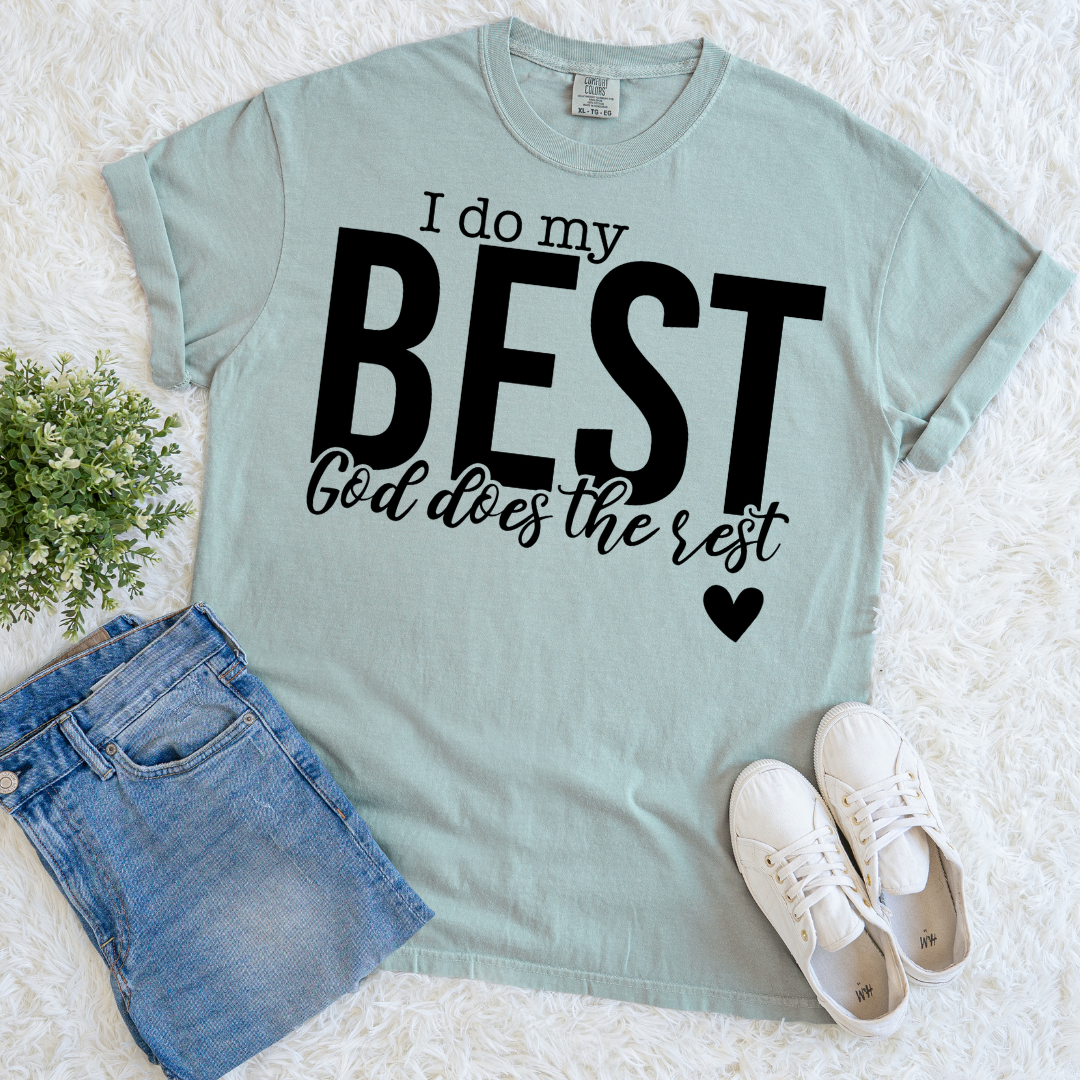 God Does The Rest T-shirt