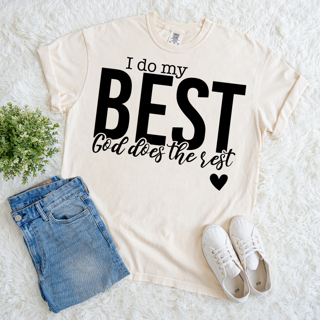God Does The Rest T-shirt