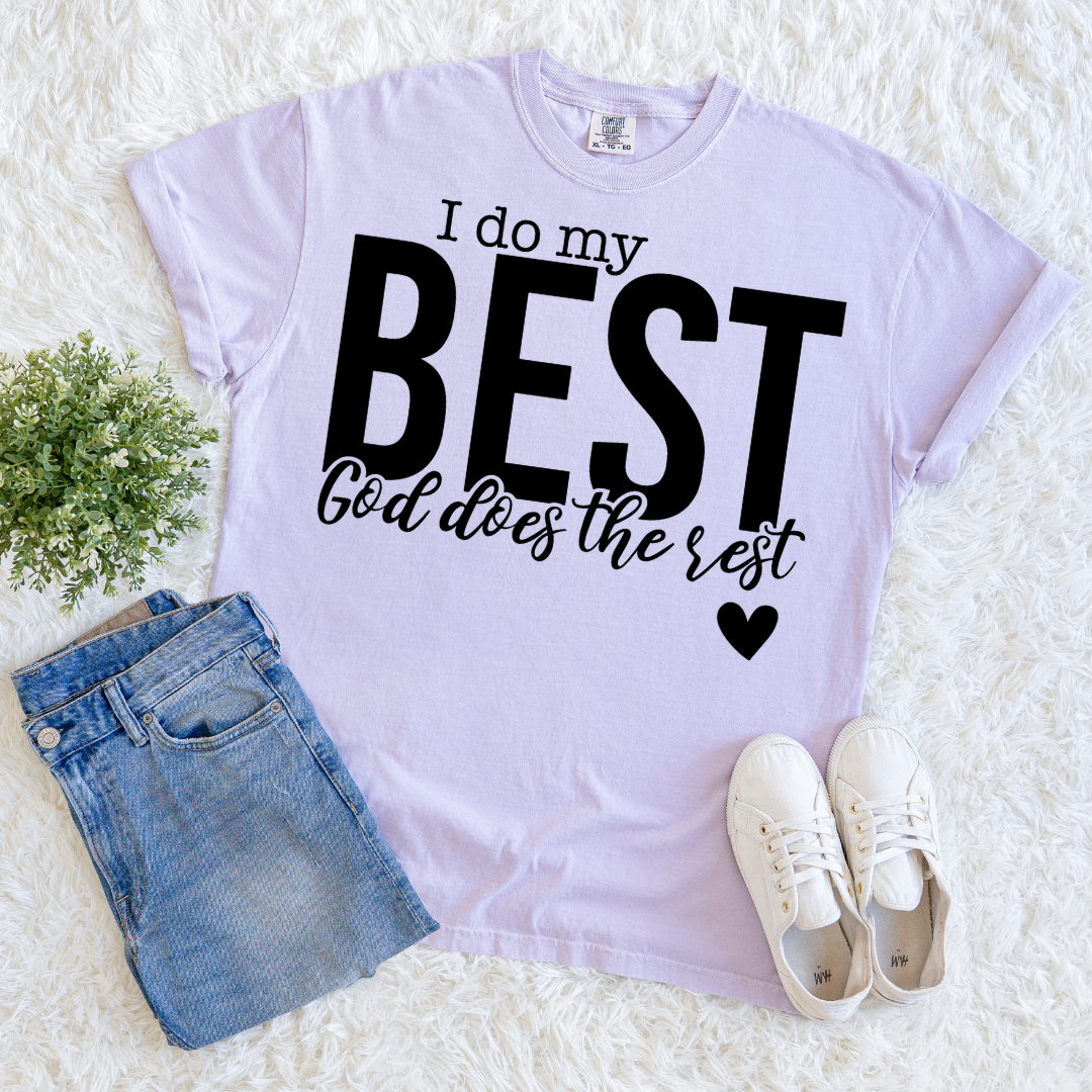 God Does The Rest T-shirt