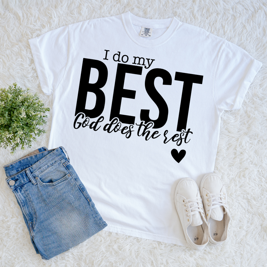 God Does The Rest T-shirt