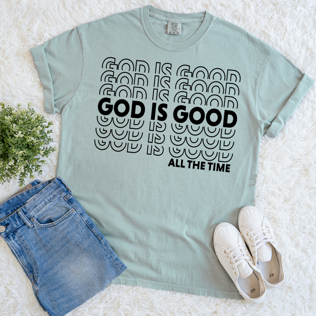 God is Good All Times T-shirt