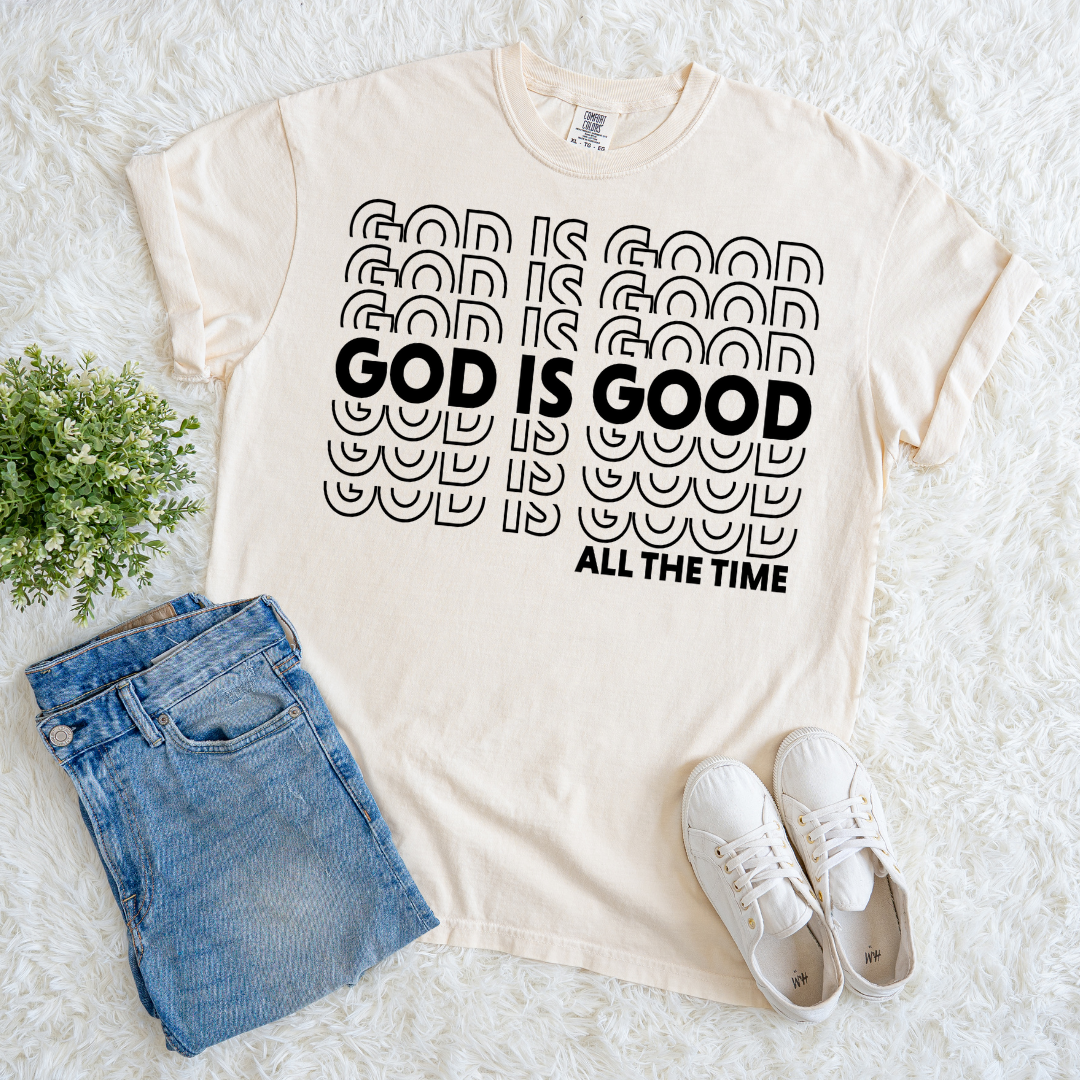 God is Good All Times T-shirt