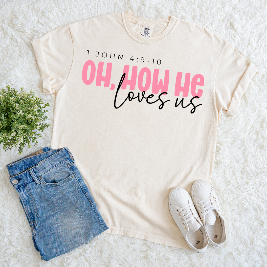 He Loves Us T-shirt