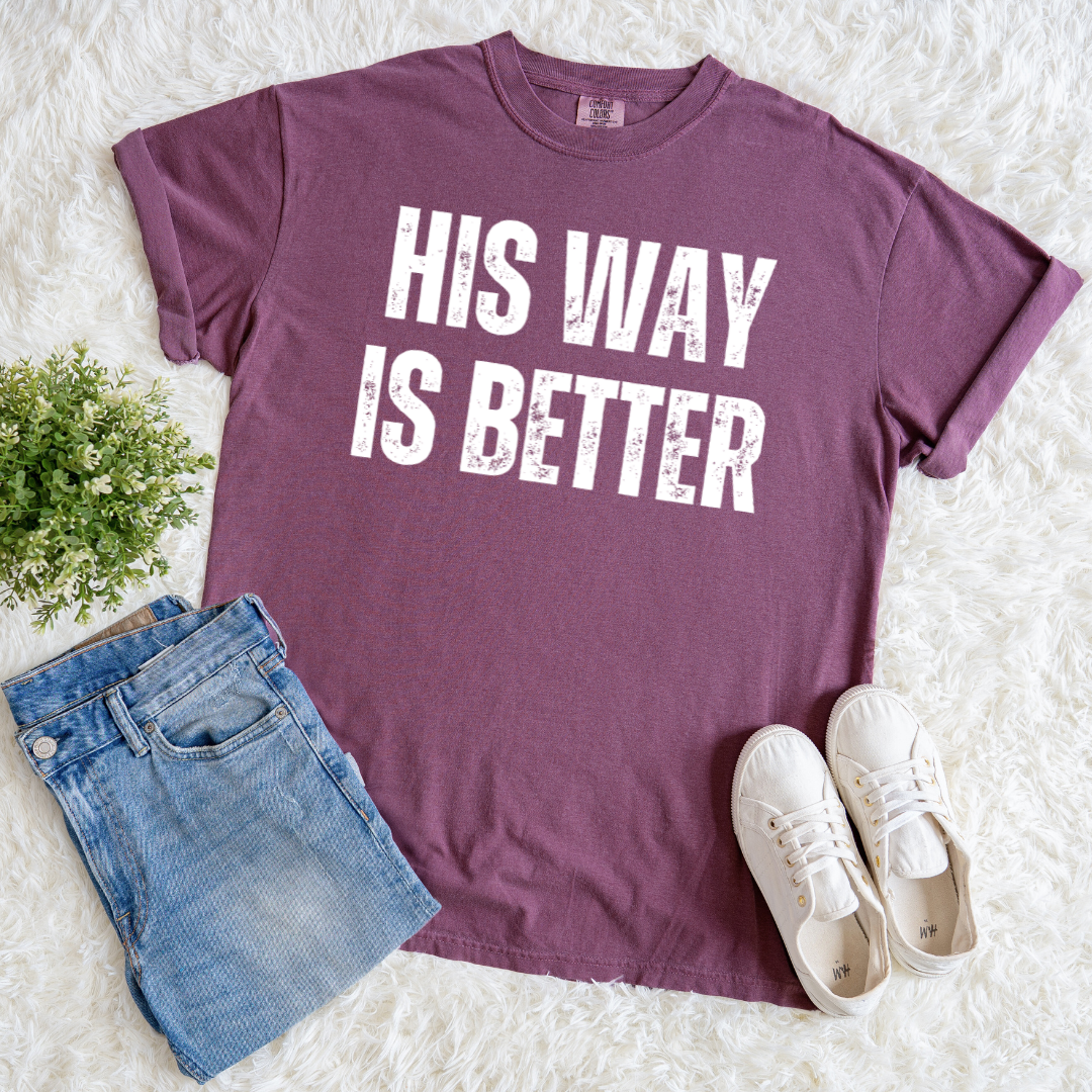 His Way is Better T‑shirt