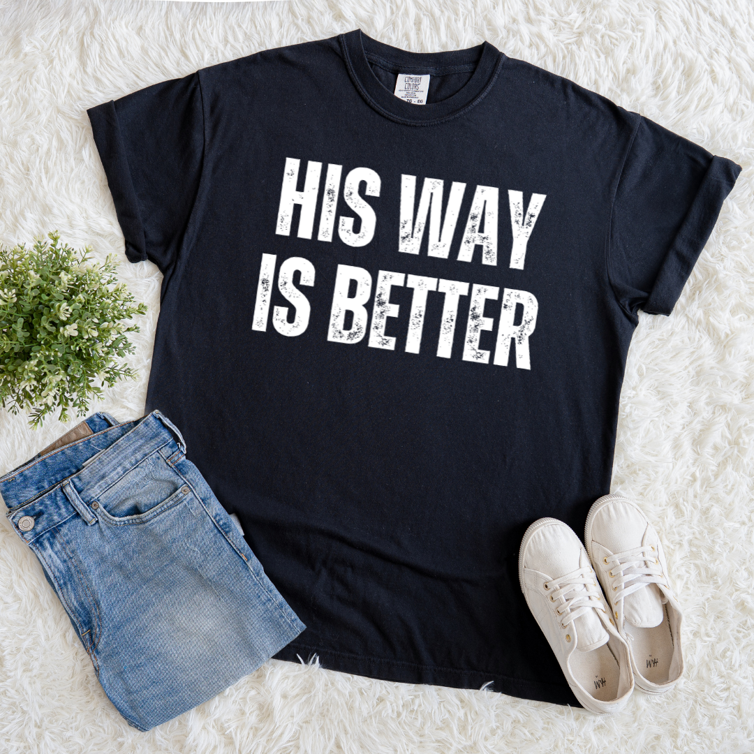 His Way is Better T‑shirt