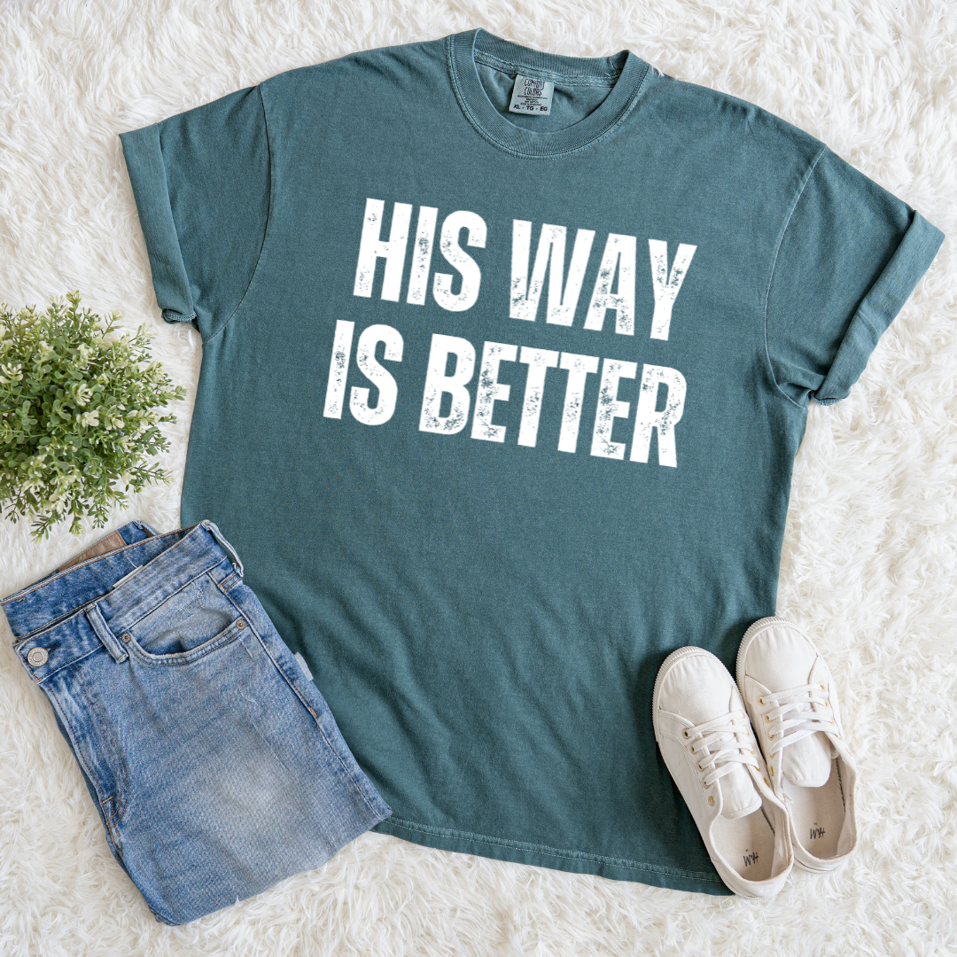 His Way is Better T‑shirt