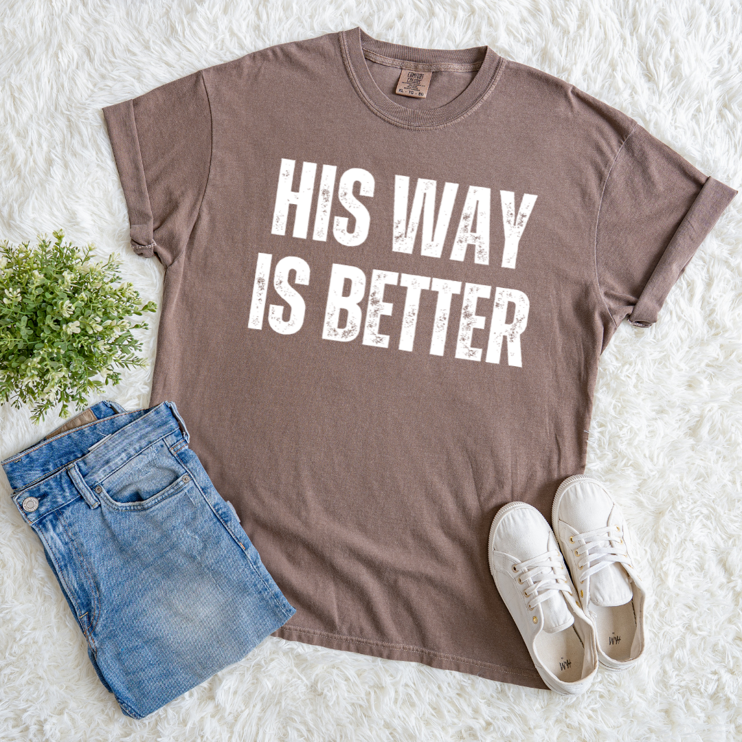 His Way is Better T‑shirt
