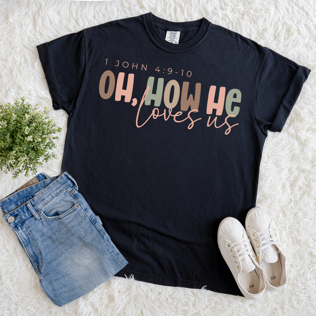 How He Loves Us T-shirt