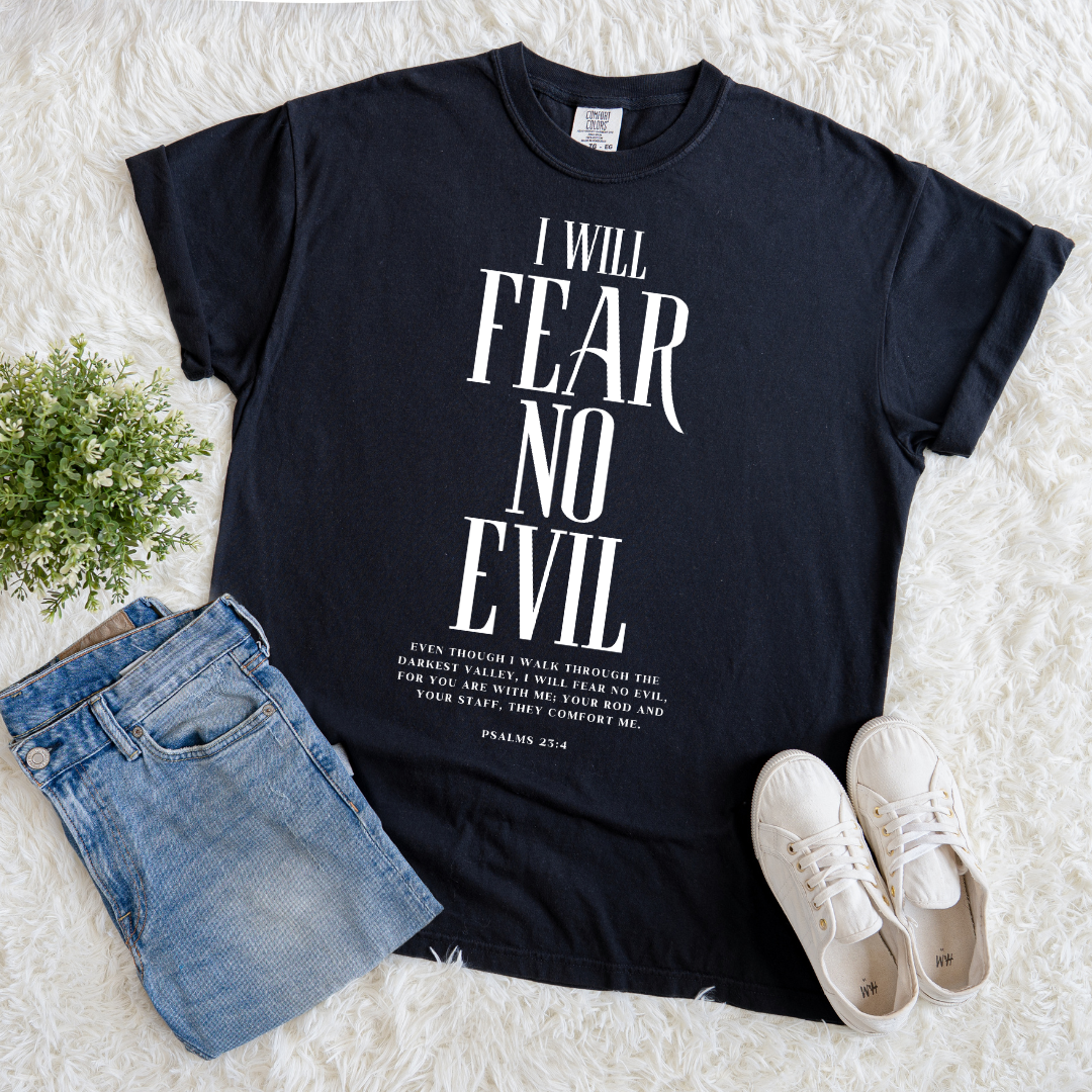 I Fear No Evil T-shirt