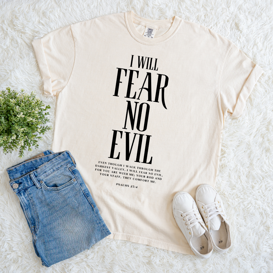 I Fear No Evil T-shirt