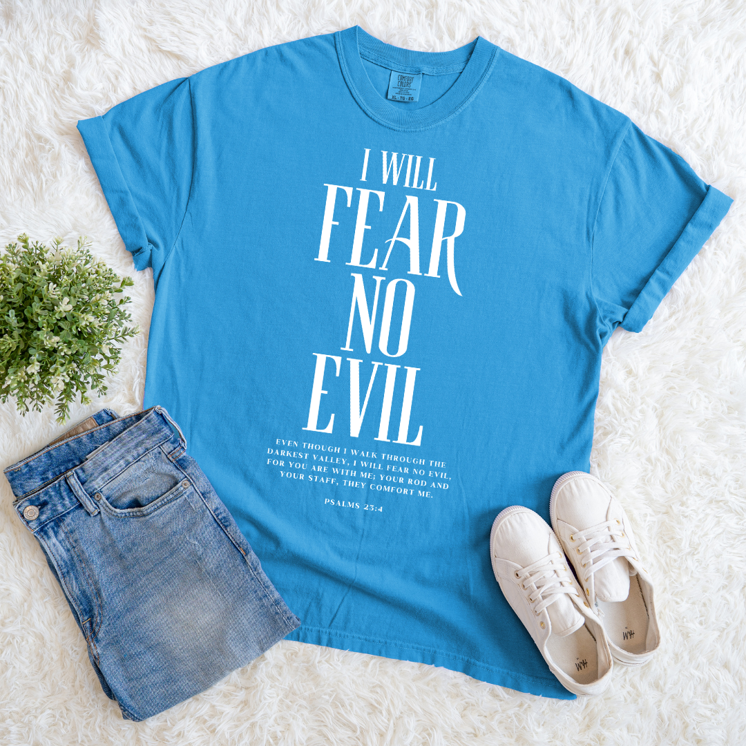 I Fear No Evil T-shirt