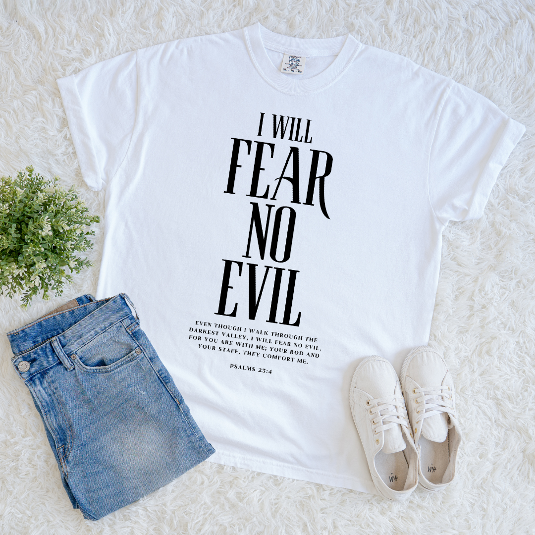 I Fear No Evil T-shirt