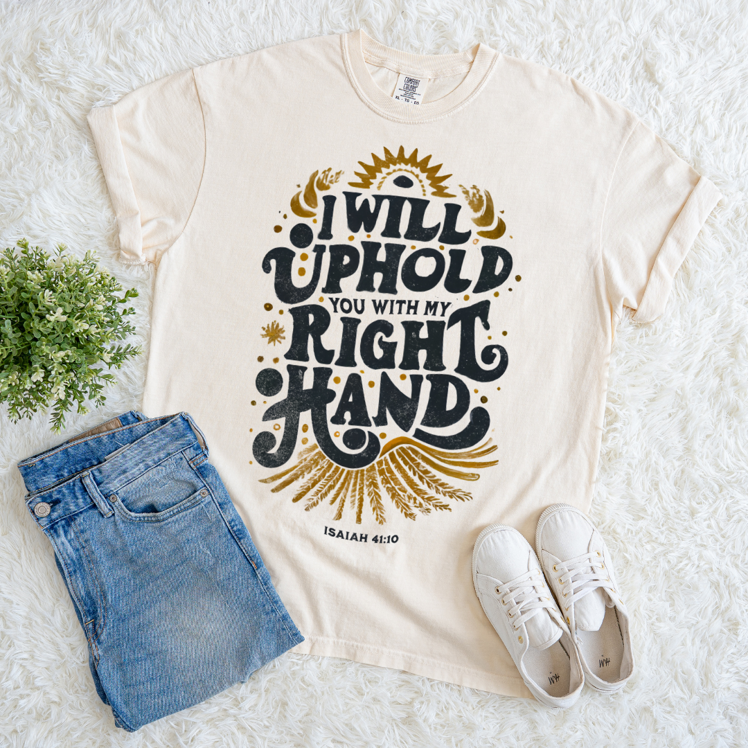 I will Uphold You T-shirt