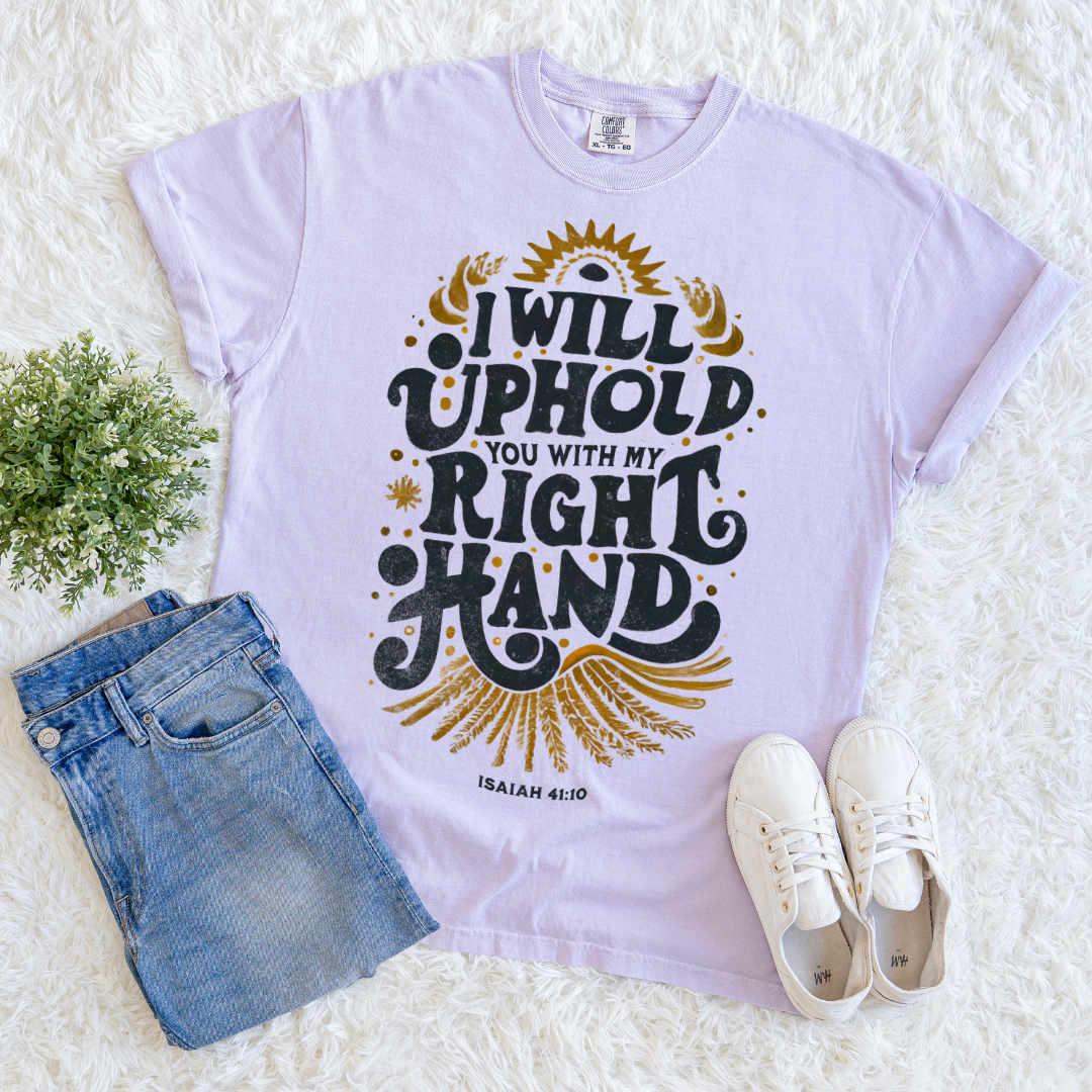I will Uphold You T-shirt