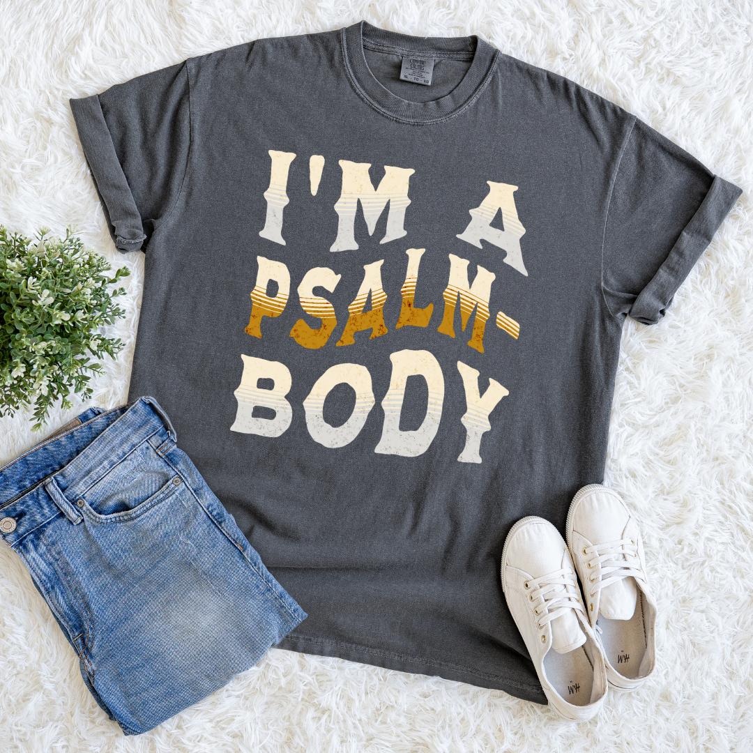 I'm a Psalm-Body T-shirt