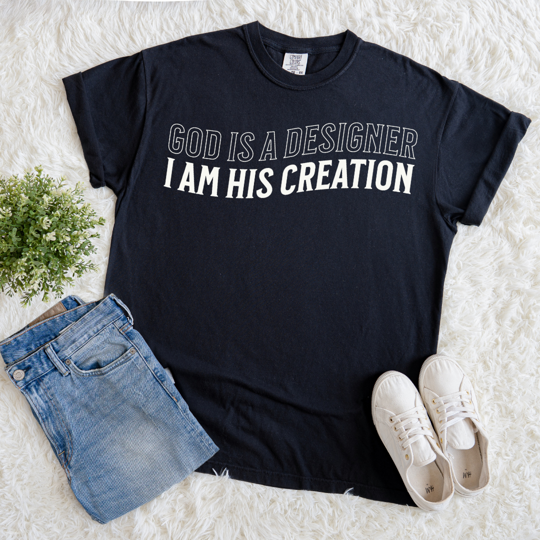 I am His Creation T-shirt
