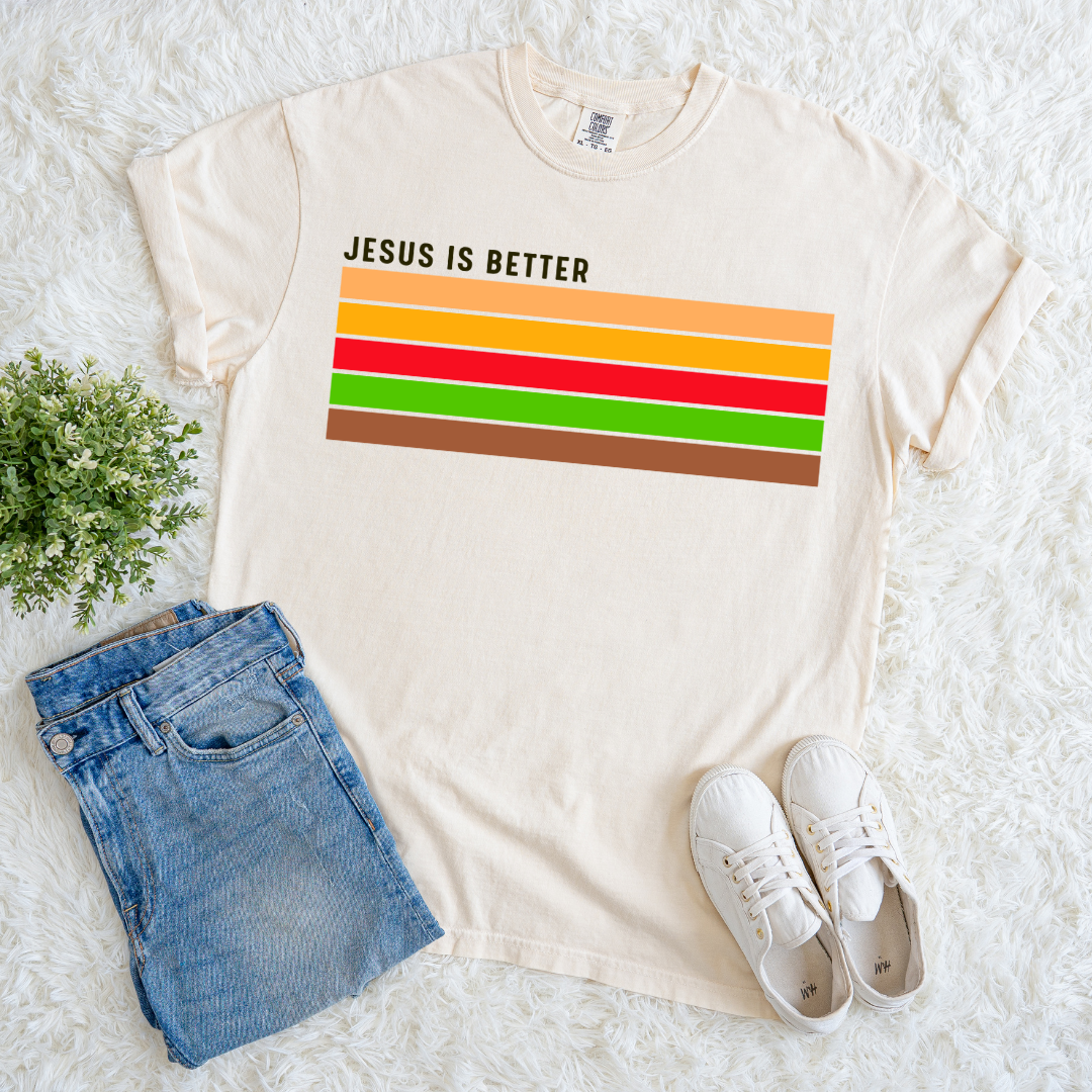 Jesus is Always Better T-shirt
