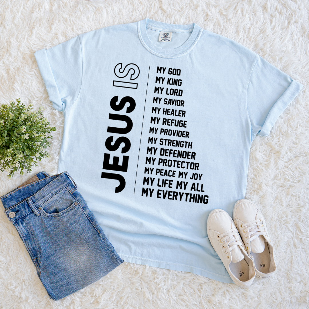 Jesus is my Everything T-shirt