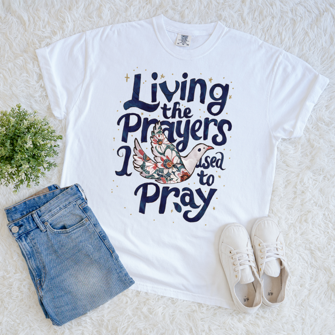 Living the Prayers T-shirt