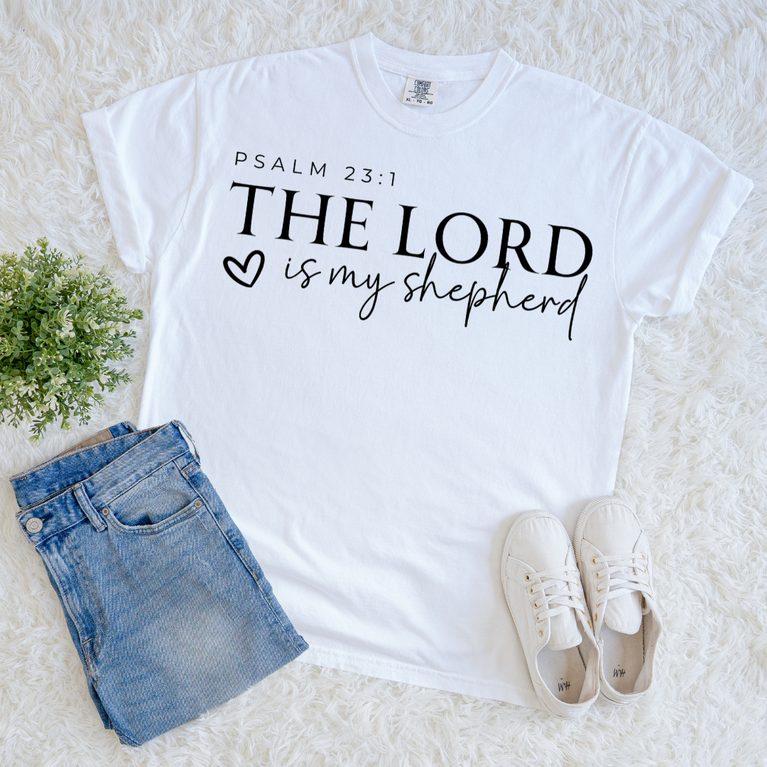 Lord is my Shepherd T-shirt
