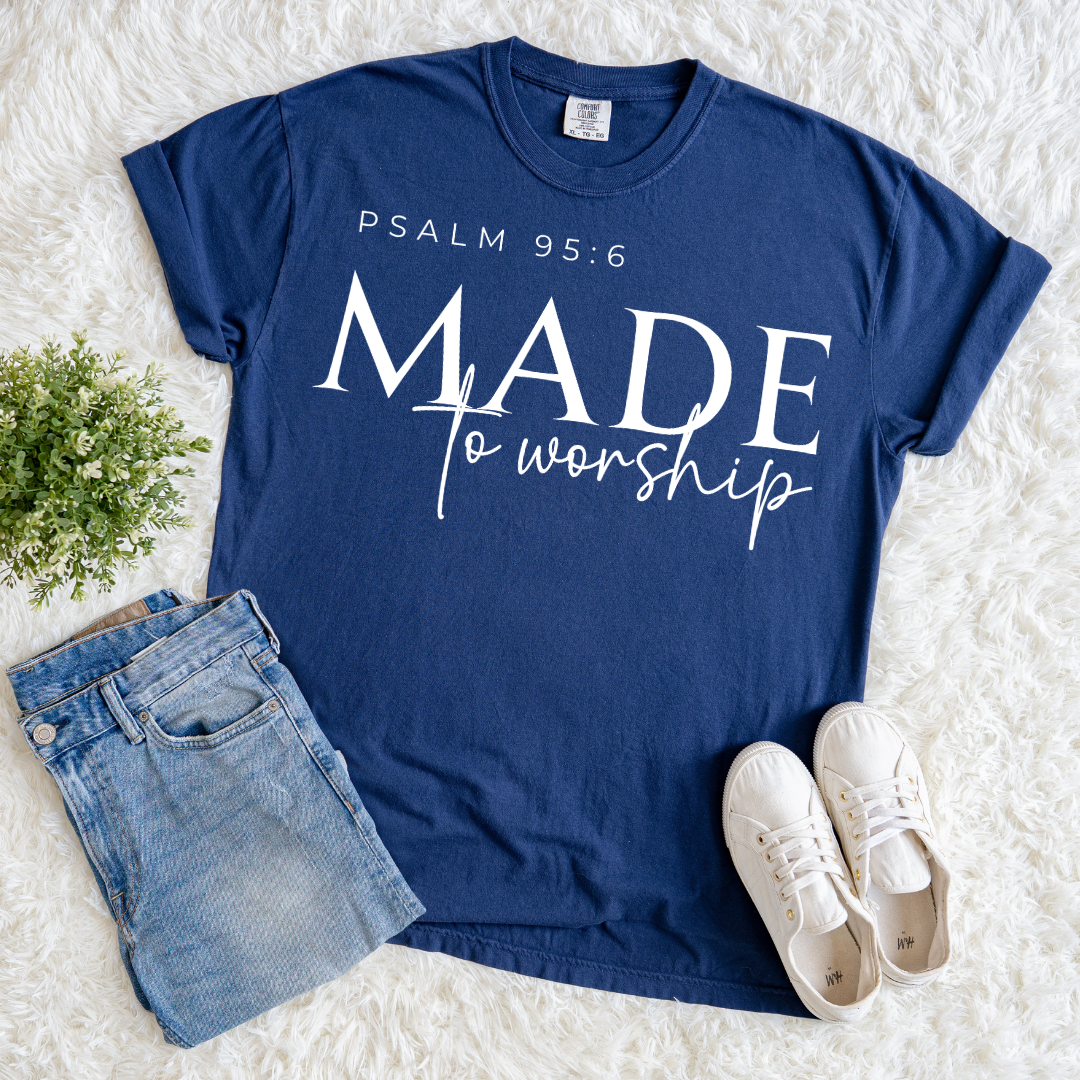 Made to Worship T-shirt