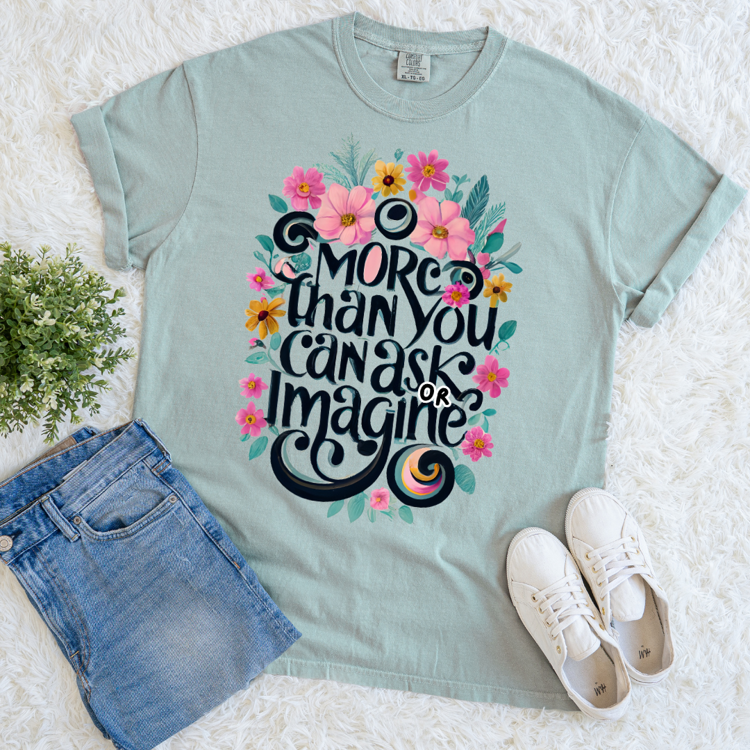 More Than You Ask T-shirt
