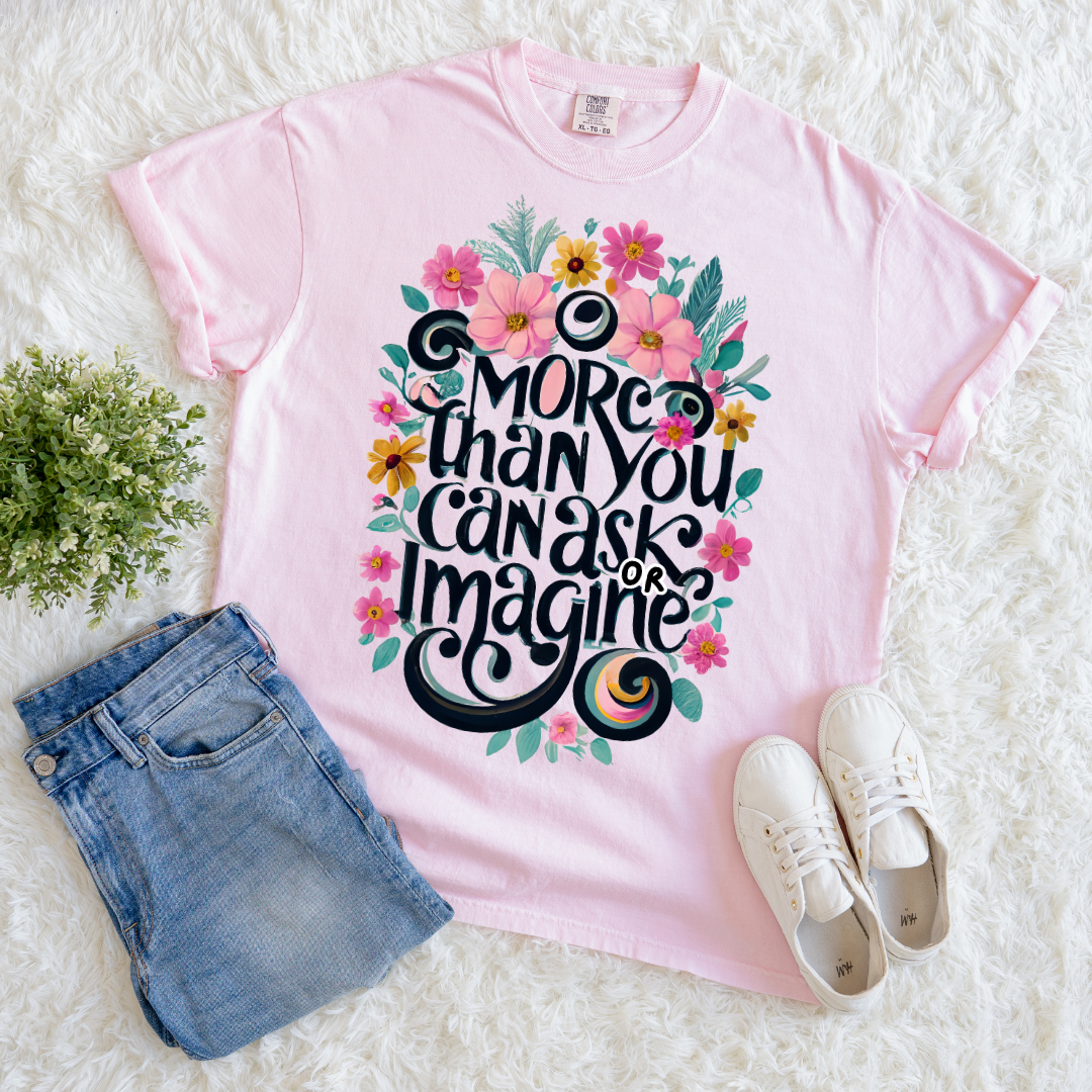 More Than You Ask T-shirt
