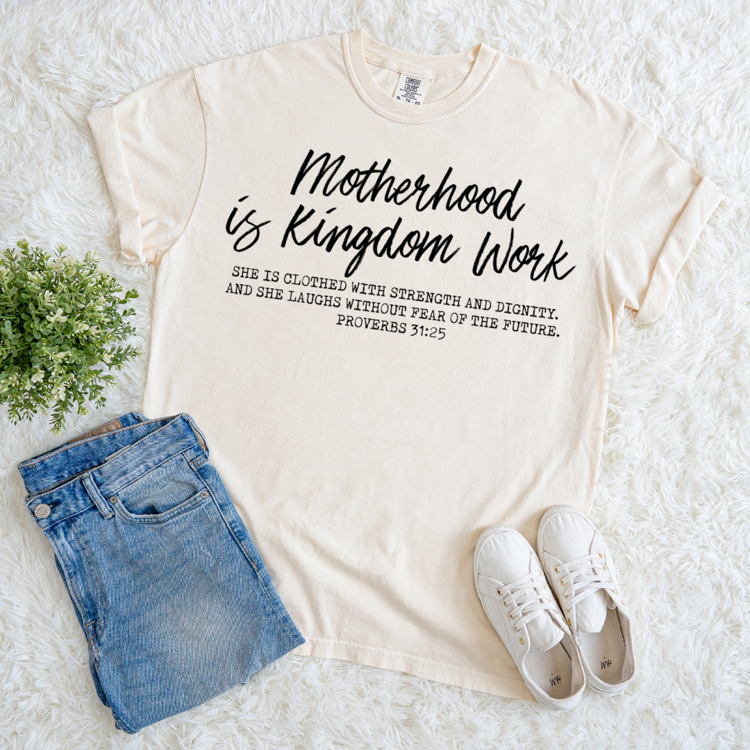 Motherhood is Kingdom Work T-shirt