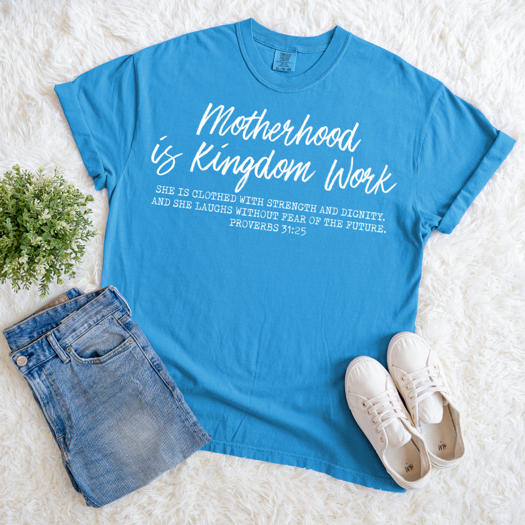 Motherhood is Kingdom Work T-shirt