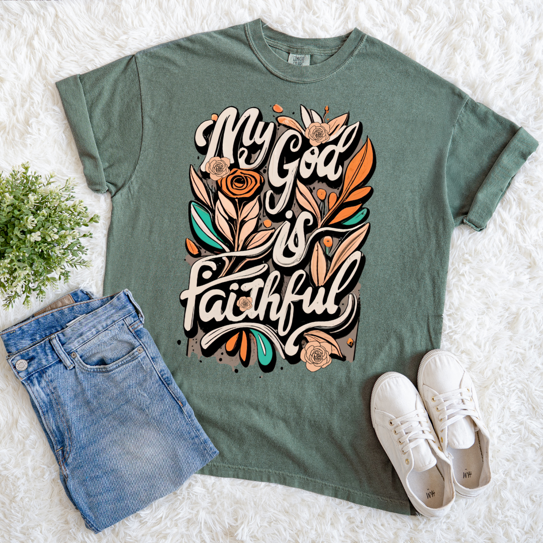 My God Is Faithful T-shirt