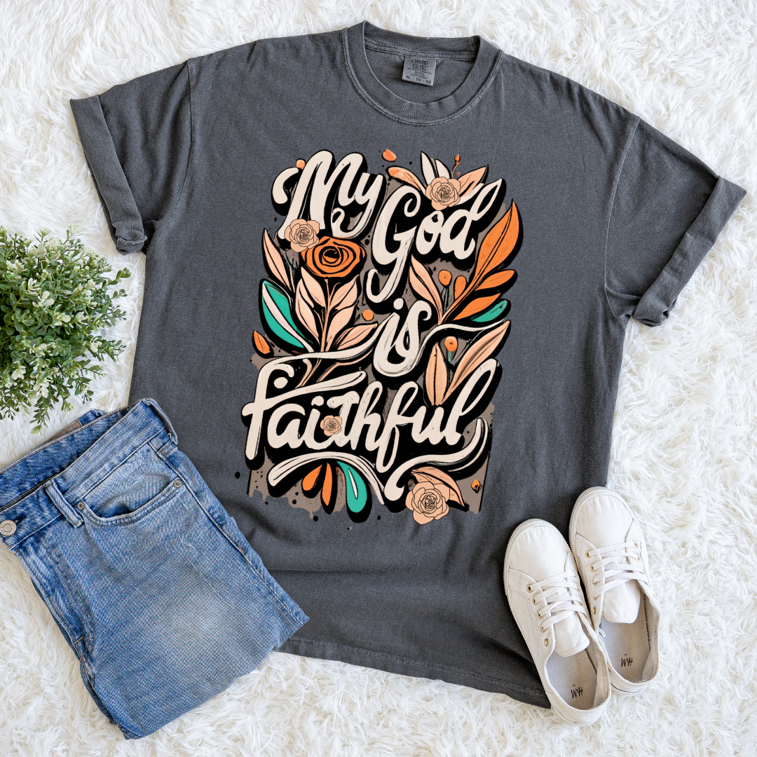 My God Is Faithful T-shirt