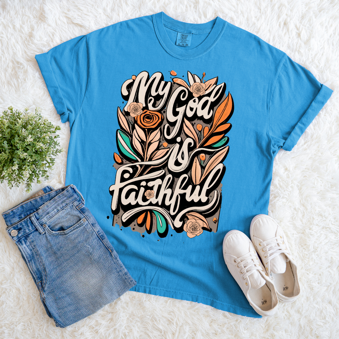 My God Is Faithful T-shirt