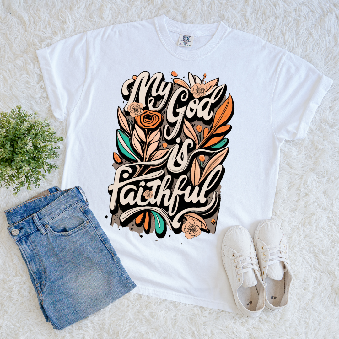 My God Is Faithful T-shirt
