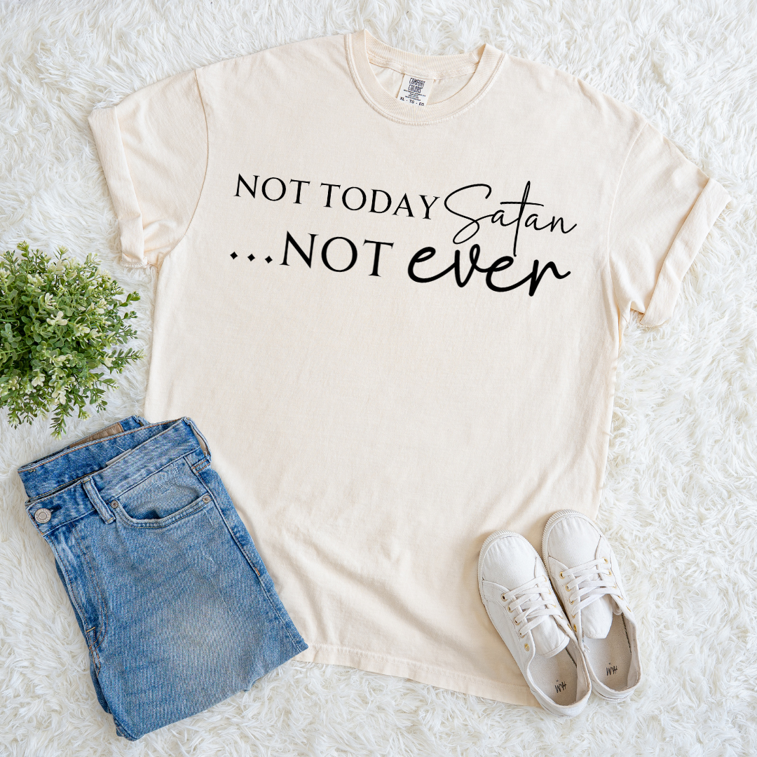 Not Today T-shirt
