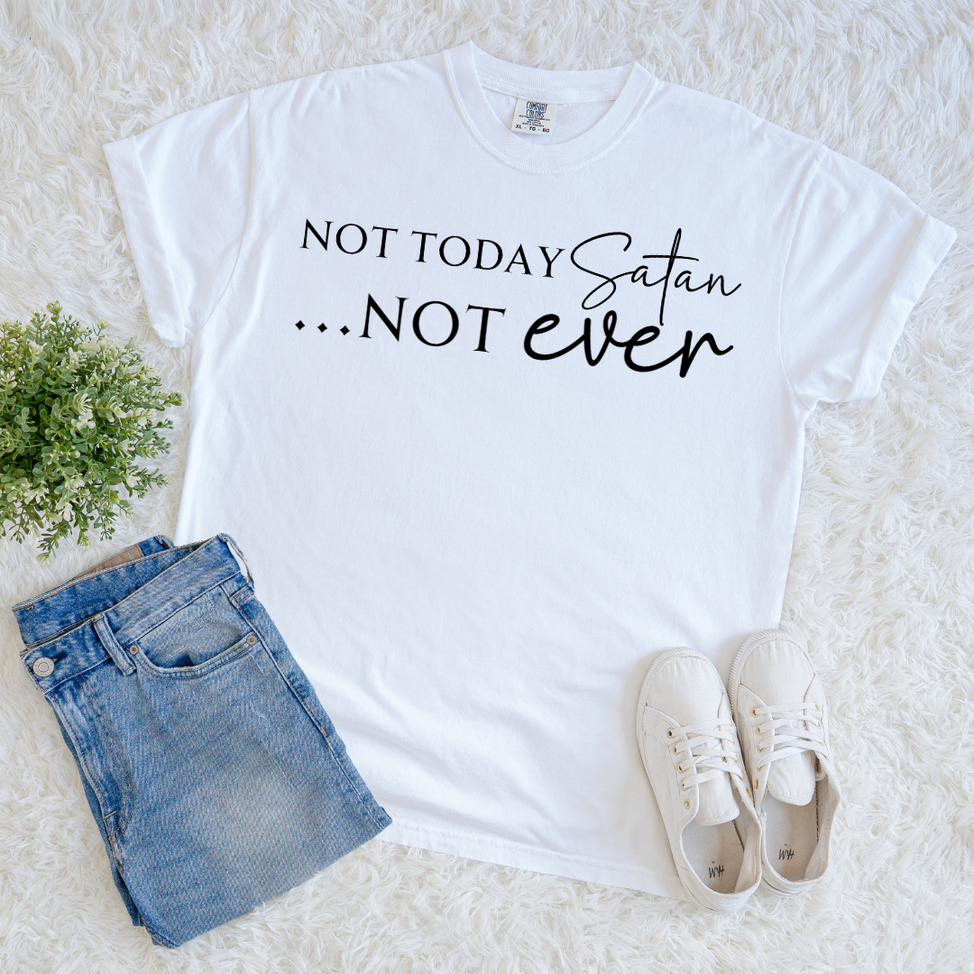 Not Today T-shirt