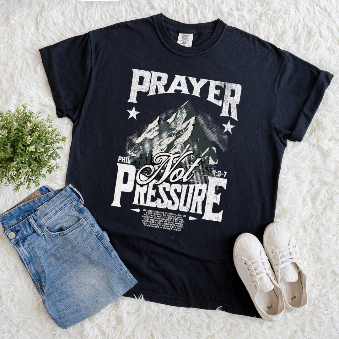 Prayer Not Pressure T-shirt