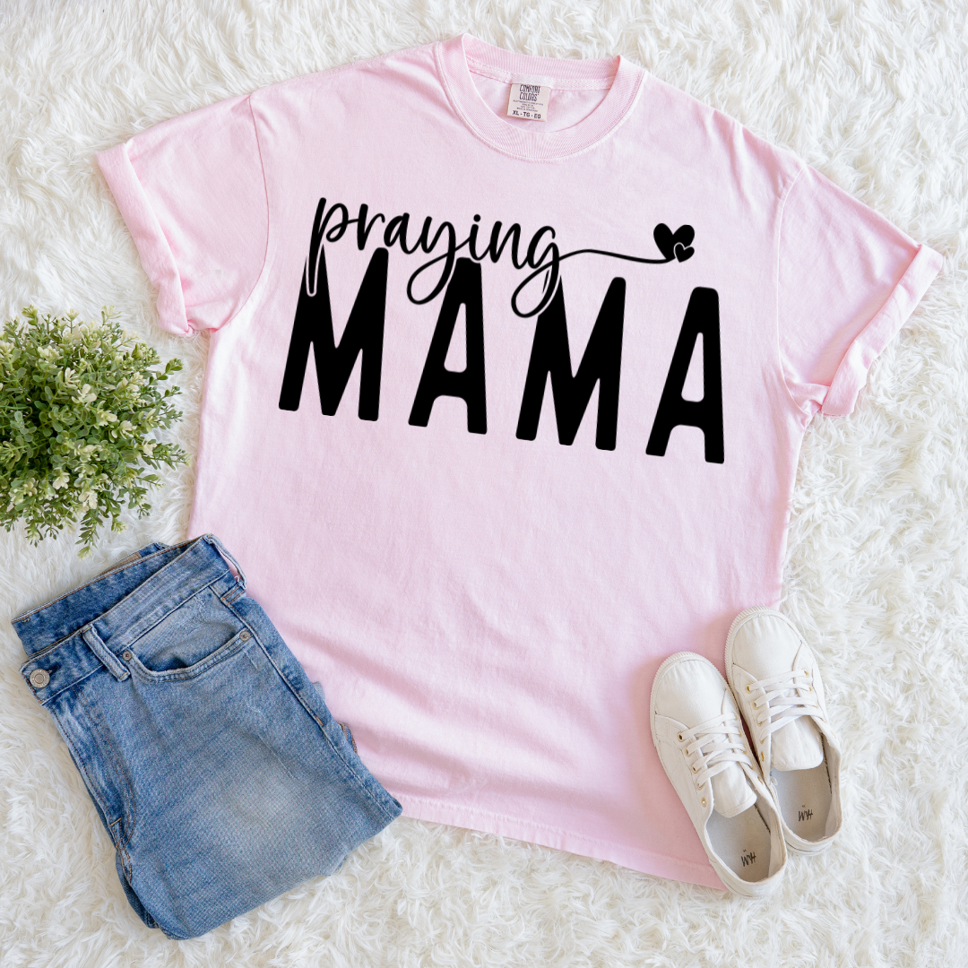 Praying Mama T-shirt
